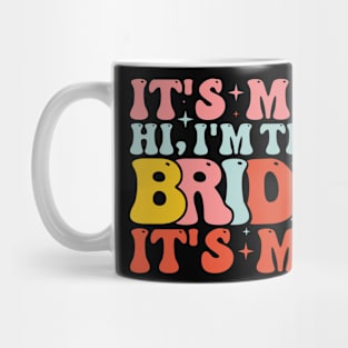 It's Me Hi I'm the Bride It's Me Mug